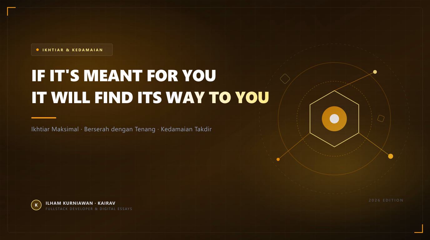 If It's Meant for You, It Will Find Its Way: Titik Temu Antara Ikhtiar Maksimal dan Kedamaian Berserah